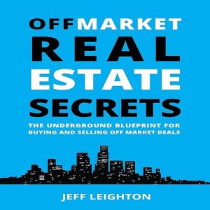Off Market Real Estate Secrets