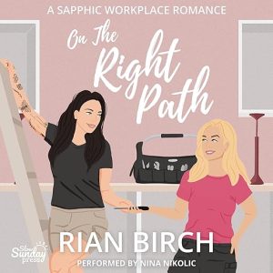 On the Right Path: A Sapphic Workplace Romance