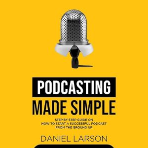 Podcasting Made Simple