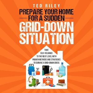 Prepare Your Home for a Sudden Grid-Down Situation