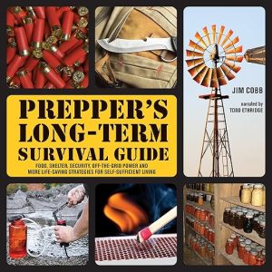 Prepper’s Long-Term Survival Guide