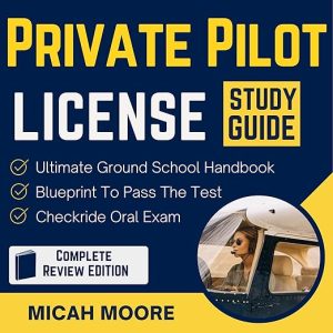 Private Pilot License – Checkride Oral Exam Study Guide