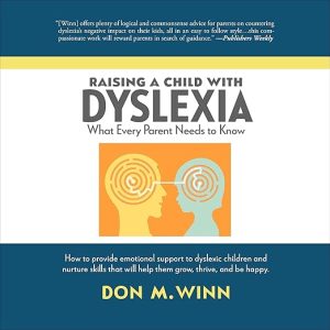 Raising a Child with Dyslexia: What Every Parent Needs to Know