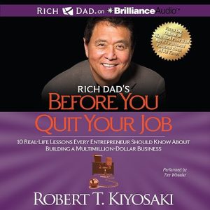 Rich Dad’s Before You Quit Your Job