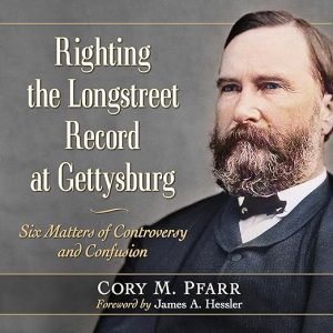 Righting the Longstreet Record at Gettysburg