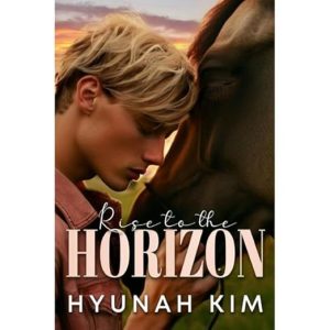 Rise to the Horizon (Horse Whisperer’s story)