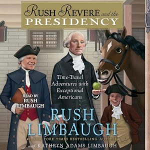 Rush Revere and the Presidency
