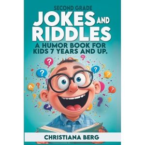 Second Grade Jokes and Riddles – A Humor book for kids 7 years and up – Volume 2
