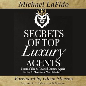 Secrets of Top Luxury Agents