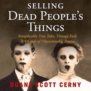 Selling Dead People’s Things
