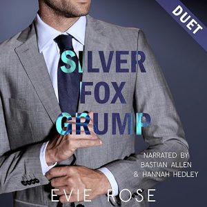 Silver Fox Grump: A Smutty Dad’s Best Friend Stalker Romance