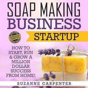 Soap Making Business Startup