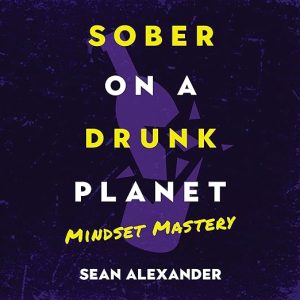 Sober on a Drunk Planet