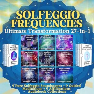 Solfeggio Frequencies Ultimate Transformation: 27-in-1