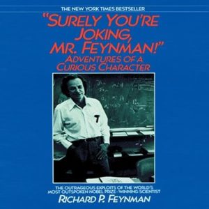 Surely You're Joking, Mr. Feynman!