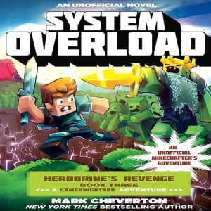 System Overload – An Unofficial Minecrafter’s Adventure