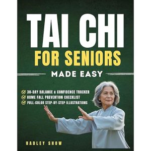 Tai Chi For Seniors Made Easy