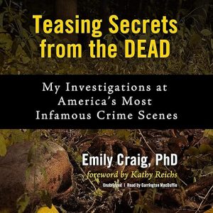 Teasing Secrets from the Dead