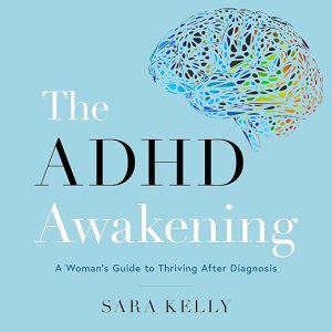 The ADHD Awakening