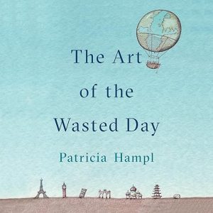 The Art of the Wasted Day