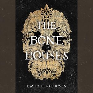 The Bone Houses