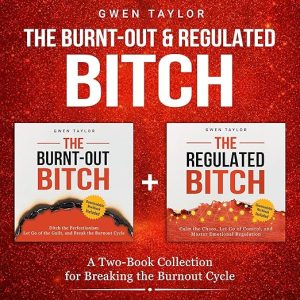 The Burnt-Out & Regulated Bitch