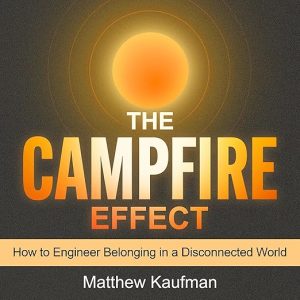 The Campfire Effect