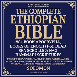 The Complete Ethiopian Bible, 88+ Book Apocrypha, Books of Enoch(1-3), Dead Sea Scrolls & Nag Hammadi Scriptures