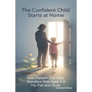 The Confident Child Starts at Home