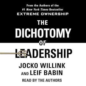 The Dichotomy of Leadership