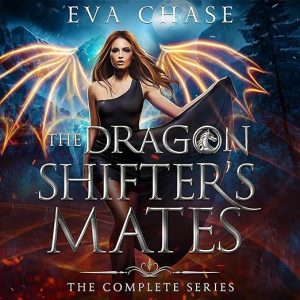 The Dragon Shifter’s Mates: The Complete Series