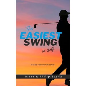The Easiest Swing in Golf
