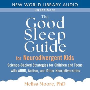The Good Sleep Guide for Neurodivergent Kids