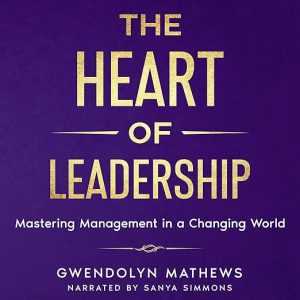 The Heart of Leadership