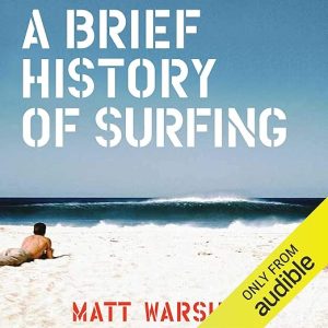 The History of Surfing
