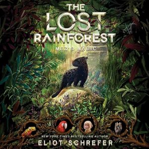 The Lost Rainforest #1: Mez’s Magic
