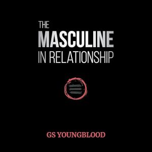 The Masculine in Relationship