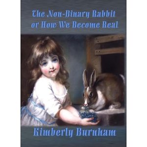 The Non-Binary Rabbit or How We Become Real