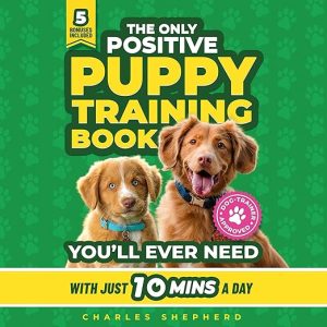 The Only Positive Puppy Training Book You'll Ever Need