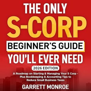 The Only S-Corp Beginner’s Guide You’ll Ever Need