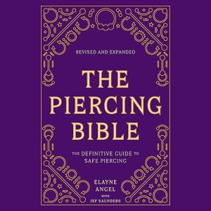 The Piercing Bible, Revised and Expanded