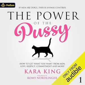 The Power of the P*ssy: Part 1