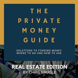 The Private Money Guide: Real Estate Edition