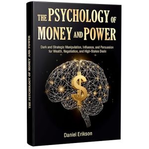 The Psychology of Money and Power