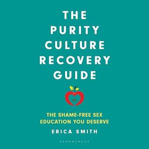 The Purity Culture Recovery Guide