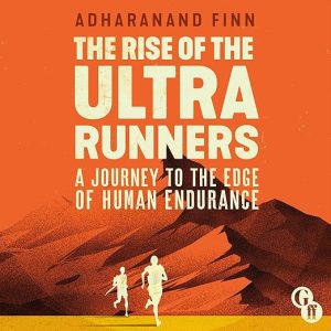 The Rise of the Ultra Runners