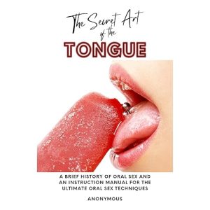The Secret Art of the Tongue
