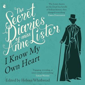 The Secret Diaries of Miss Anne Lister: Vol. 1