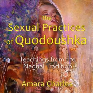 The Sexual Practices of Quodoushka
