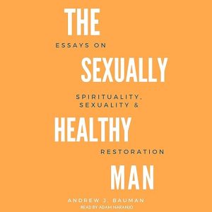 The Sexually Healthy Man